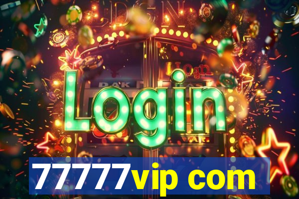 77777vip com